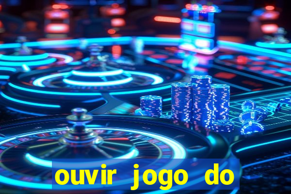 ouvir jogo do vasco ao vivo